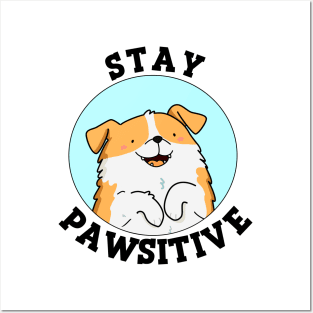 Stay Pawsitive Cute Puppy Dog Pun. Posters and Art